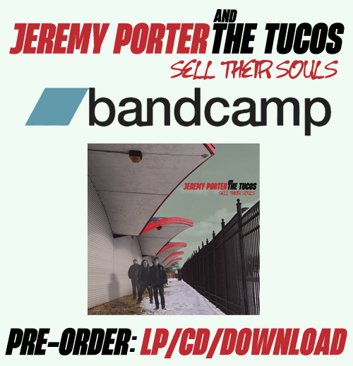 PRE-ORDER Jeremy Porter and The Tucos - Sell Their Souls on the Tucos' Web Store